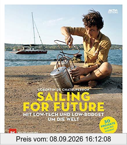 Sailing for Future: Mit Low-Tech und Low-Budget um die Welt