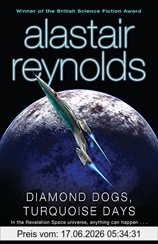 Alastair Reynolds Diamond Dogs, Turquoise Days