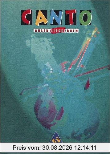 CANTO: Unser Liederbuch Nord: Für Bremen, Hessen, Hamburg, Niedersachsen, Nordrhein-Westfalen, Schleswig-Holstein