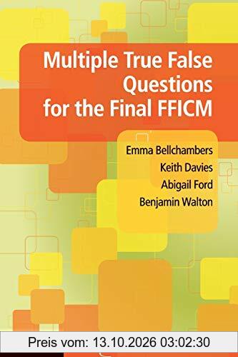 Multiple True False Questions for the Final Fficm