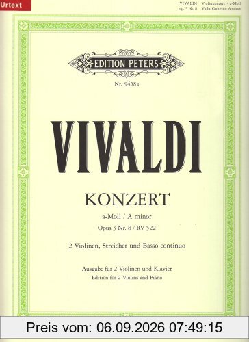 Konzert a-Moll op. 3, Nr. 8 RV 522: aus L'estro armonico / für 2 Soloviolinen, Streicher und Basso continuo
