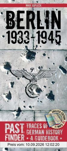 PastFinder Berlin 1933-1945. Traces of German History - A Guidebook (PastFinder)