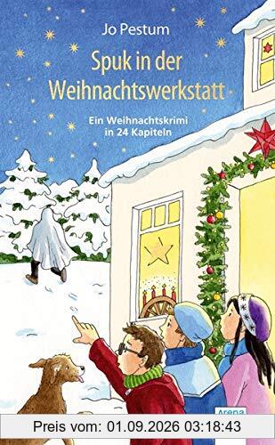 Spuk in der Weihnachtswerkstatt: Ein Weihnachtskrimi in 24 Kapiteln