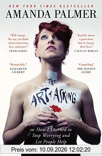 The Art of Asking: How I Learned to Stop Worrying and Let People Help