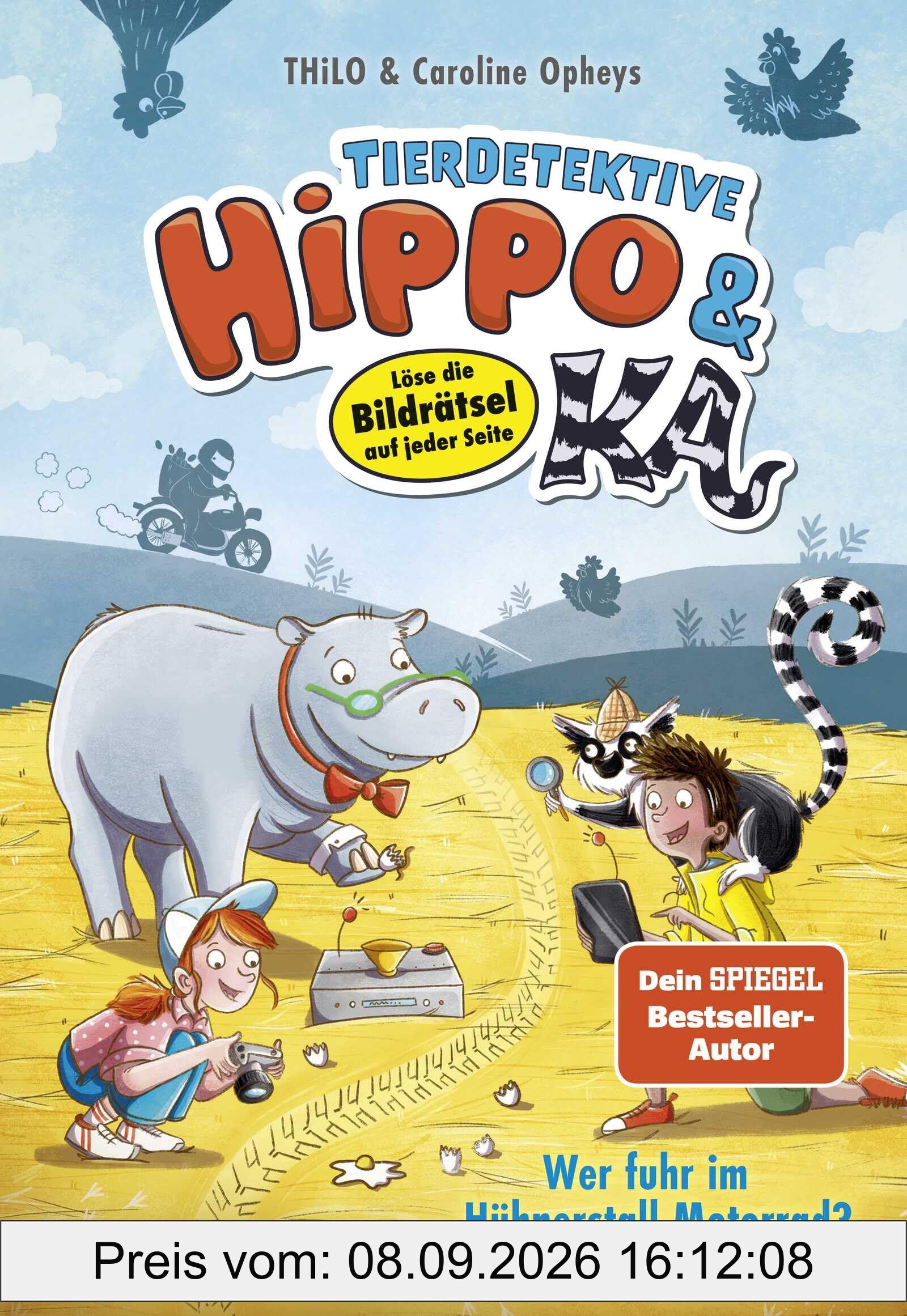 Tierdetektive Hippo & Ka – Wer fuhr im Hühnerstall Motorrad?: Löse die Bildrätsel auf jeder Seite | Kinderbuch für Leseanfänger*innen ab 7 Jahren