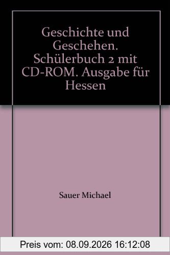 Geschichte und Geschehen / Schülerbuch 2 mit CD-ROM: Ausgabe für Hessen