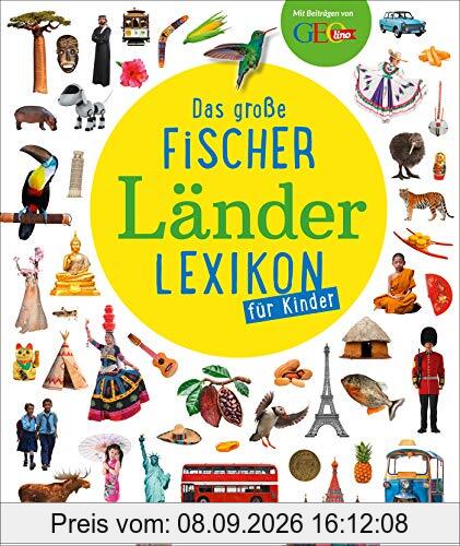 Das große Fischer Länderlexikon für Kinder (Kinderlexika und Atlanten)
