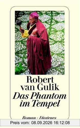 Das Phantom im Tempel: Kriminalfälle des Richters Di, alten chinesischen Originalquellen entnommen