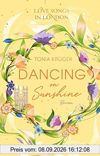 Love Songs in London – Dancing on Sunshine (Love Songs in London-Reihe, Band 3)