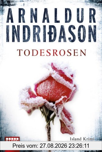 Todesrosen: Erlendur Sveinssons 2. Fall: Island Krimi