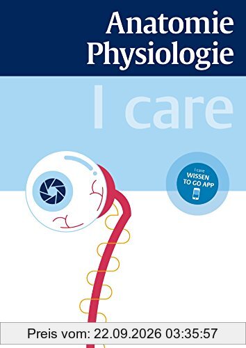 I care Anatomie, Physiologie