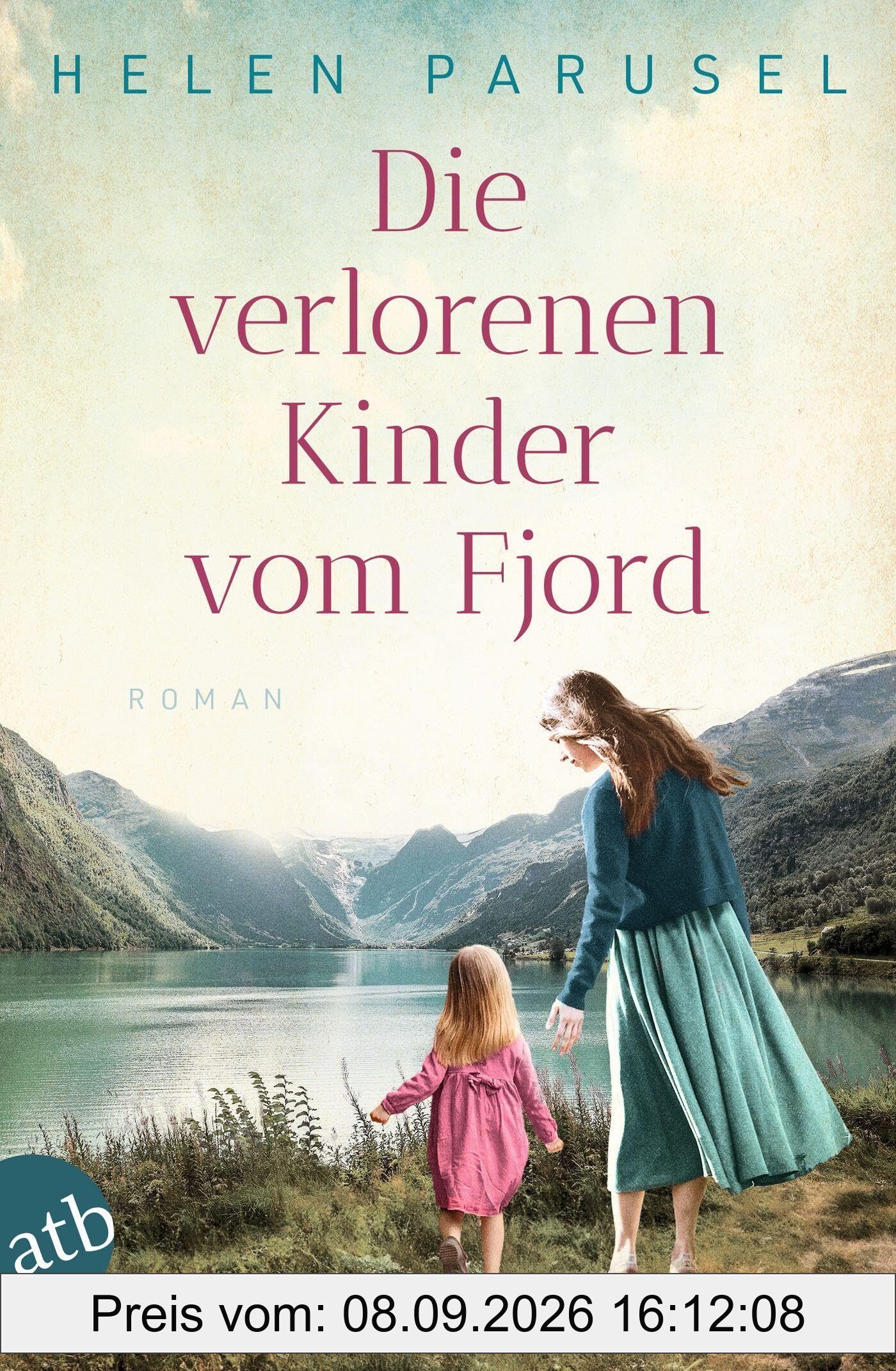 Die verlorenen Kinder vom Fjord: Roman