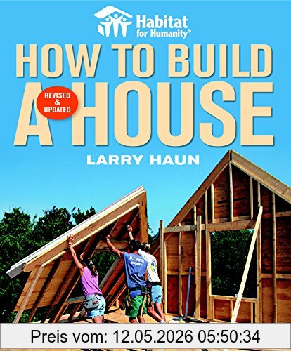 Larry Haun How To Build A House (Habitat For Humanity)