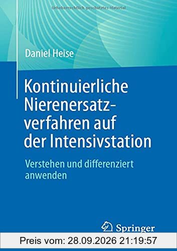 Kontinuierliche Nierenersatzverfahren auf der Intensivstation: Verstehen und differenziert anwenden