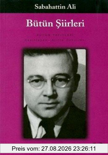 Bütün Siirleri: Daglar ve Rüzgar, Kurbaganin Serenadi, Öteki Siirler