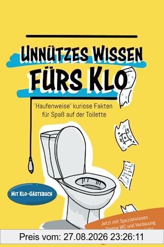 Unnützes Wissen fürs Klo. Haufenweise kuriose Fakten für Spaß auf der Toilette.