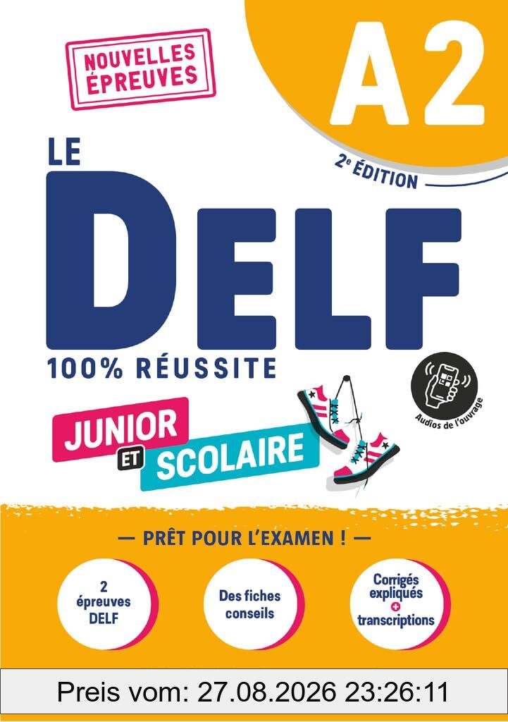 Le DELF scolaire - Prüfungsvorbereitung - Ausgabe 2023 - A2: Übungsheft mit Audios und Lösungen (Le DELF scolaire, Ausgabe 2023, A2)