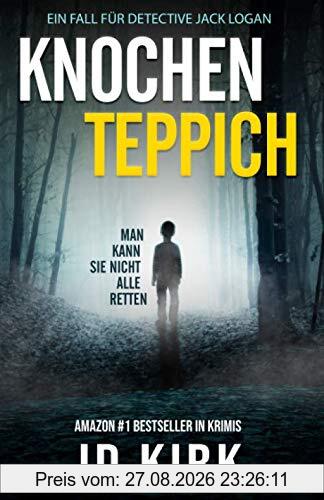 Knochenteppich: Ein Fall für Detective Jack Logan
