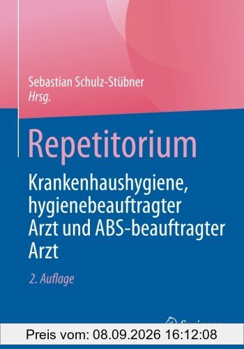 Repetitorium Krankenhaushygiene, hygienebeauftragter Arzt und ABS-beauftragter Arzt