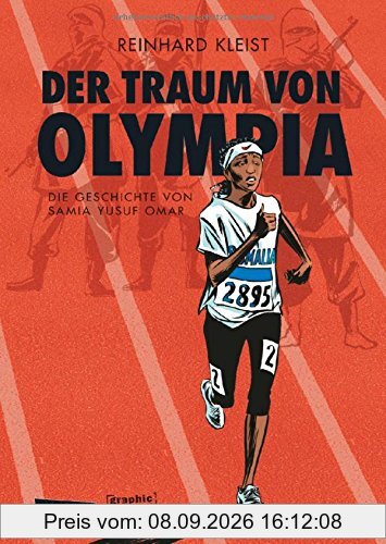 Der Traum von Olympia: Die Geschichte von Samia Yusuf Omar