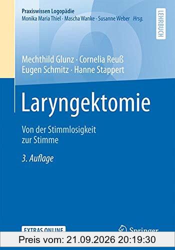 Laryngektomie: Von der Stimmlosigkeit zur Stimme (Praxiswissen Logopädie)