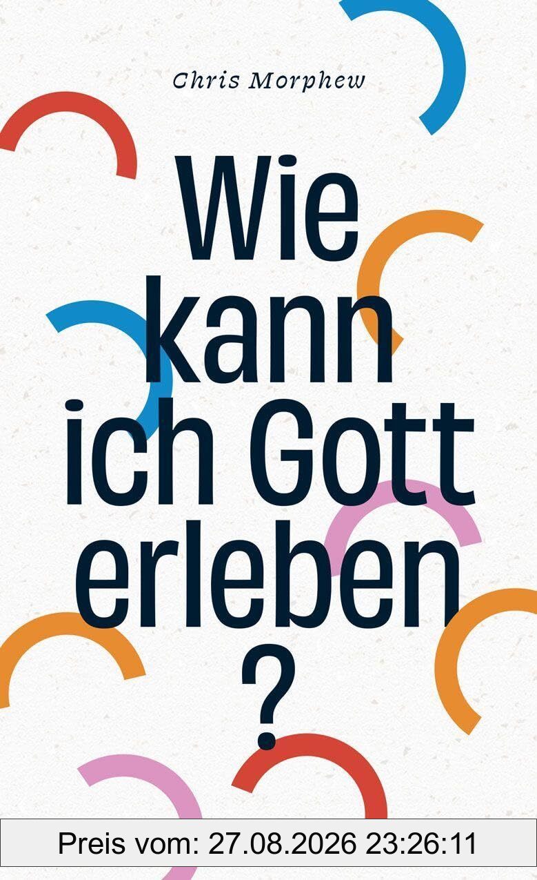 Wie kann ich Gott erleben?