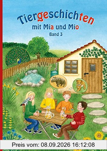 Tiergeschichten mit Mia und Mio - Band 3: Überarbeitete Ausgabe, gestalterisch an die Neuausgabe der Silbenfibel® angepasst. Inhaltlich identisch mit der Erstausgabe.