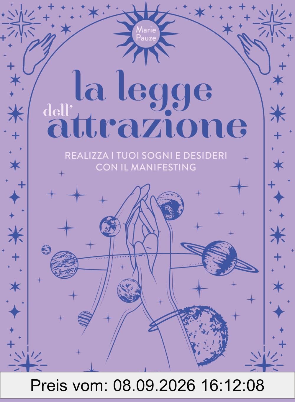 La legge dell'attrazione: Realizza i tuoi sogni e desideri con il manifesting (Biblioteca esoterica)