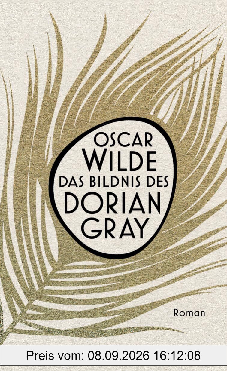 Das Bildnis des Dorian Gray: Roman | Der Klassiker in grandioser, zeitgemäßer Neuübersetzung | Naturpapier mit Goldprägung