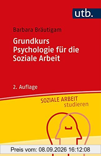 Grundkurs Psychologie für die Soziale Arbeit