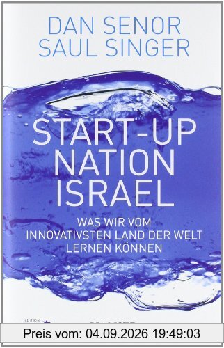 Start-up Nation Israel: Was wir vom innovativsten Land der Welt lernen können