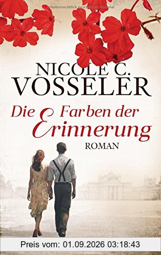 Die Farben der Erinnerung: Roman