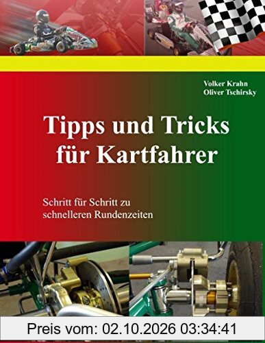 Tipps und Tricks für Kartfahrer: Schritt für Schritt zu schnelleren Rundenzeiten