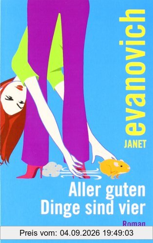 Aller guten Dinge sind vier: Roman