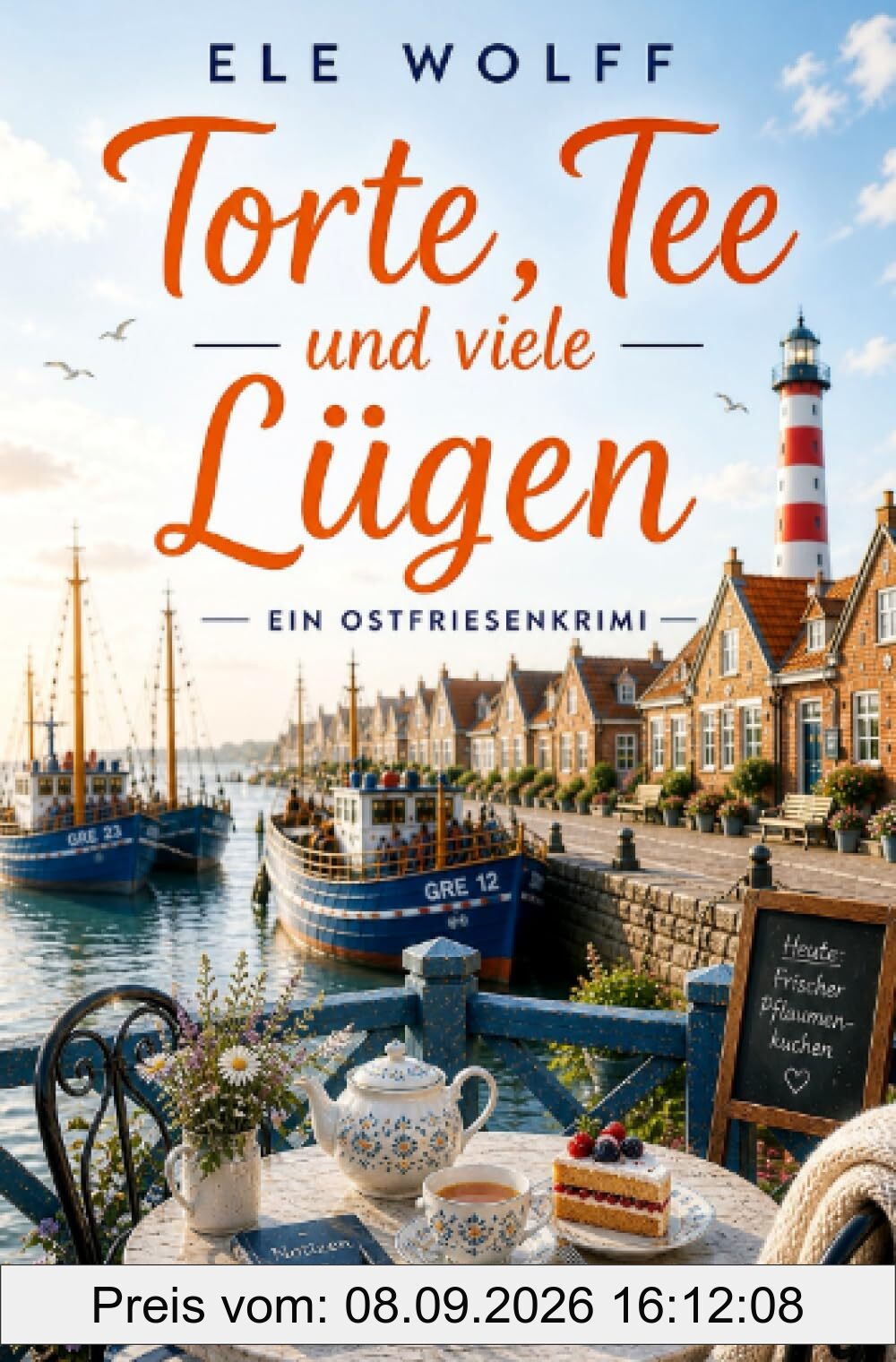 Torte, Tee und viele Lügen: Ostfrieslandkrimi (Ein Fall für Emely Petersen - Ostfrieslandkrimi)