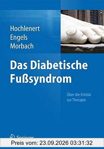 Das diabetische Fußsyndrom - Über die Entität zur Therapie