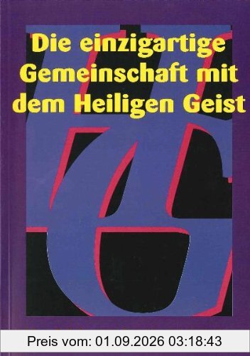 Die einzigartige Gemeinschaft mit dem Heiligen Geist