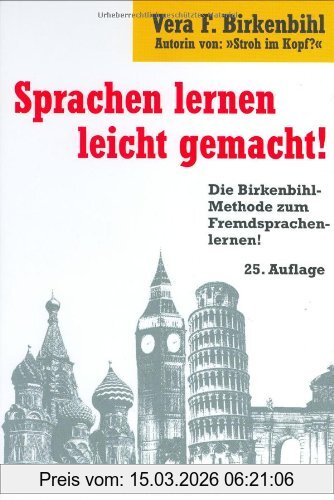 Vera F. Birkenbihl Sprachen Lernen Leicht Gemacht!, Die Birkenbihl-Methode Fremdsprachen Zu Lernen, Vokabeln Pauken Verboten, Schnelles Anwenden, Verblüffend Einfach