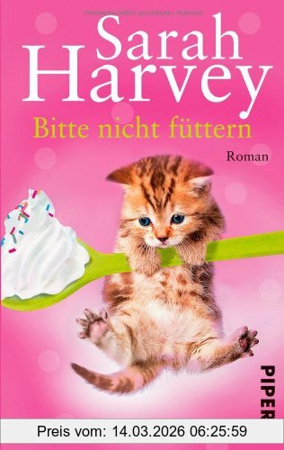 Sarah Harvey Bitte Nicht Füttern, Roman