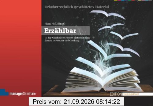 Erzählbar: 111 Top-Geschichten für den professionellen Einsatz in Seminar und Coaching