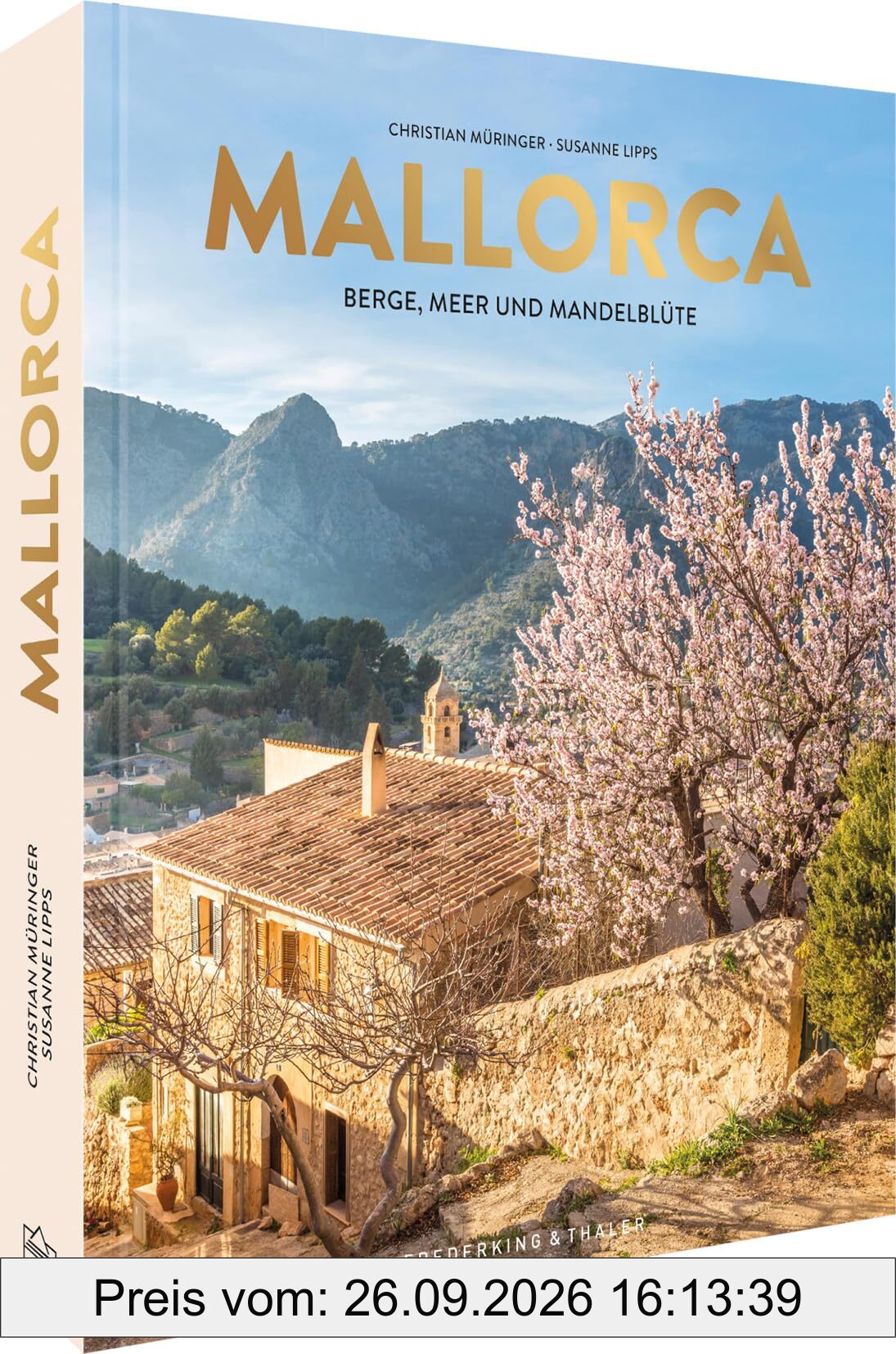 Bildband Mallorca: Berge, Meer und Mandelblüte. Entdecken Sie die Lieblingsinsel der Deutschen von ihrer schönsten Seite.