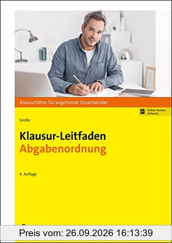 Klausur-Leitfaden Abgabenordnung (Klausurhilfen für angehende Steuerberater)