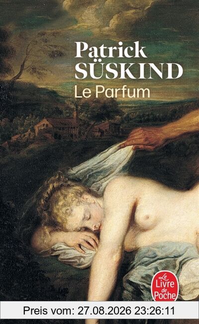 Le parfum : histoire d'un meurtrier
