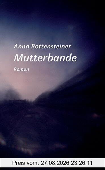 Mutterbande: Roman