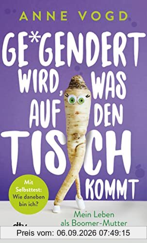 Gegendert wird, was auf den Tisch kommt: Mein Leben als Boomer-Mutter mit woker Tochter