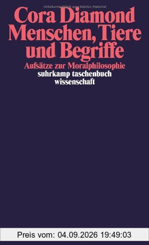 Menschen, Tiere und Begriffe: Aufsätze zur Moralphilosophie (suhrkamp taschenbuch wissenschaft)
