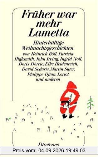 Früher war mehr Lametta. Hinterhältige Weihnachtsgeschichten.