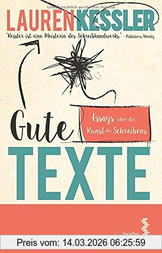 Lauren Kessler Gute Texte, Essays über Die Kunst Des Schreibens