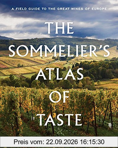 The Sommelier's Atlas of Taste: A Field Guide to the Great Wines of Europe