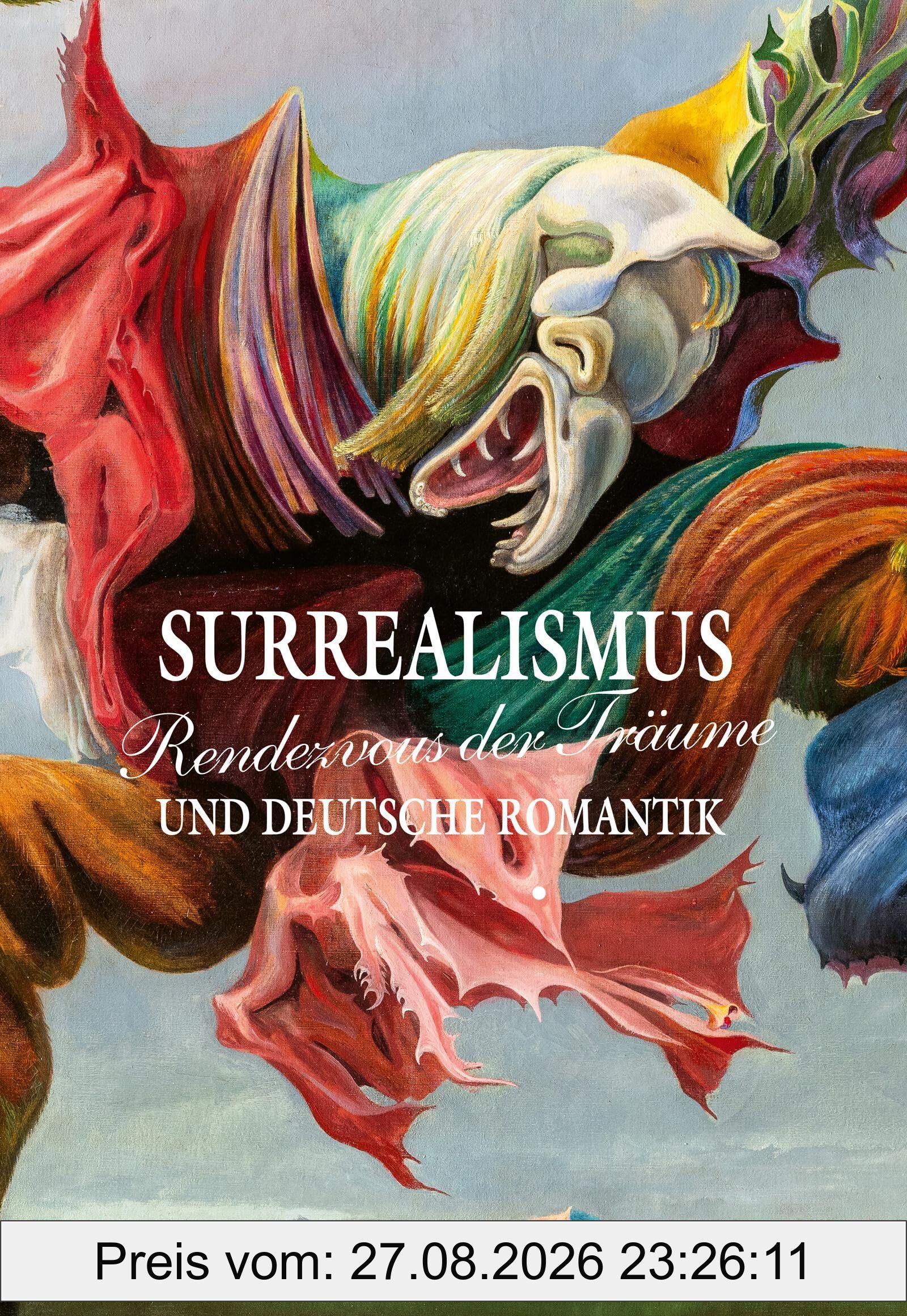 Rendezvous der Träume : Surrealismus und deutsche Romantik